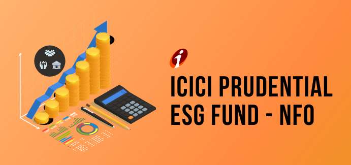 ICICI Prudential Mutual Fund launches ESG fund NFO